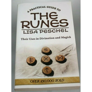 A Practical Guide to the Runes: Their Uses in Divination... by Peschel, Lisa